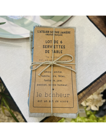 LOT DE 6 SERVIETTES DE TABLE LE BONHEUR EST UN ART - SOPHIE JANIERE