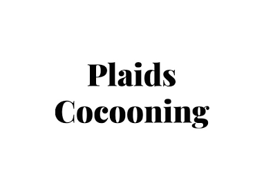 PLAID COCOONING
